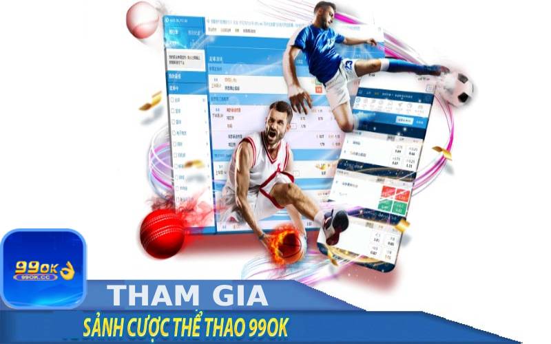 Hướng dẫn tham gia cá cược thể thao cùng 99ok