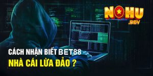 Bet88 Nhà Cái Có Lừa Đảo Không